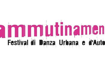 Ammutinamenti - Festival di danza urbana e d’autore